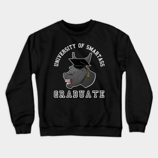 College Graduate Smartass Gift For Graduate Crewneck Sweatshirt